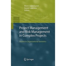 Project Management and Risk Management in Complex Projects: Studies in Organizational Semiotics Paperback, Springer