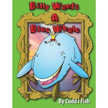 Billy Wants a Blue Whale Paperback, Createspace Independent Publishing Platform