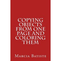 Copying Objects from One Page and Coloring Them Paperback, Createspace Independent Publishing Platform