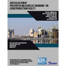 An Evaluation of Preventive Measures at an Indium-Tin Oxide Production Facility Paperback, Createspace Independent Publishing Platform