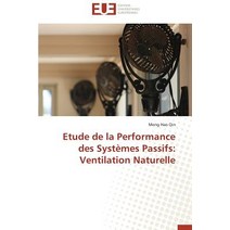 Etude de La Performance Des Systemes Passifs: Ventilation Naturelle Paperback, Univ Europeenne