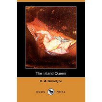 The Island Queen (Dodo Press) Paperback, Dodo Press