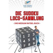 Die Sudoku Loco-Sammlung - 240 Medium Ratsel Buch Paperback, Puzzle Therapist