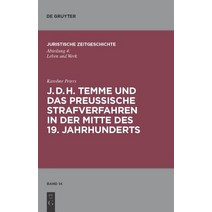 J. D. H. Temme Und Das Preuische Strafverfahren in Der Mitte Des 19. Jahrhunderts Hardcover, Walter de Gruyter
