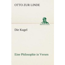 Die Kugel Eine Philosophie in Versen Paperback, Tredition Classics