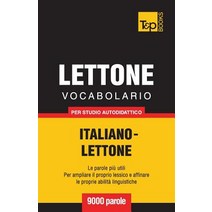 Vocabolario Italiano-Lettone Per Studio Autodidattico - 9000 Parole Paperback, T&p Books