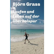 Laufen Und Leben Auf Der Uberholspur Paperback, Tredition Gmbh