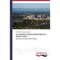 La Gestion Urbana Municipal En Nuevo Leon Paperback, Publicia