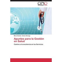 Apuntes Para La Gestion En Salud Paperback, Eae Editorial Academia Espanola