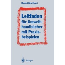 Leitfaden Fur Umwelthandbucher Mit Praxisbeispielen: Gliederung Analog Din ISO 9001 Szenarien Fur Umweltbetriebsstorungen Paperback, Springer