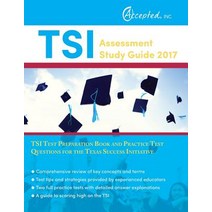 Tsi Assessment Study Guide 2017: Tsi Test Preparation Book and Practice Test Questions for the Texas Success Initiative Paperback, Accepted, Inc.