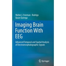 Imaging Brain Function with Eeg: Advanced Temporal and Spatial Analysis of Electroencephalographic Signals Hardcover, Springer