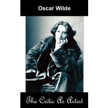 The Critic as Artist (Upon the Importance of Doing Nothing and Discussing Everything) Paperback, MONDIAL