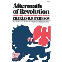 Aftermath of Revolution: British Policy Toward the United States 1783-1795 Paperback, W. W. Norton & Company