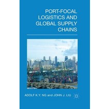 Port-Focal Logistics and Global Supply Chains Paperback, Palgrave MacMillan