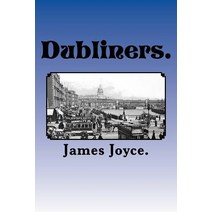 Dubliners. Paperback, Createspace Independent Publishing Platform
