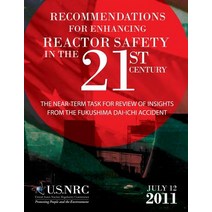 Recommendations for Enhancing Reactor Safety in the 21st Century Paperback, Createspace