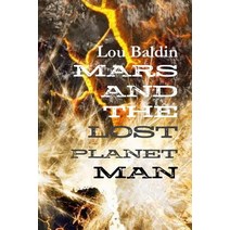 Mars and the Lost Planet Man Paperback, Lulu.com