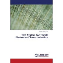 Test System for Textile Electrodes Characterization Paperback, LAP Lambert Academic Publishing