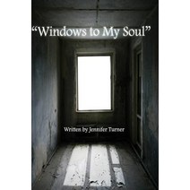Windows to My Soul Paperback, Jennifer Turner