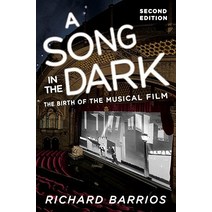 A Song in the Dark: The Birth of the Musical Film Paperback, Oxford University Press, USA