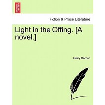 Light in the Offing. [A Novel.] Paperback, British Library, Historical Print Editions