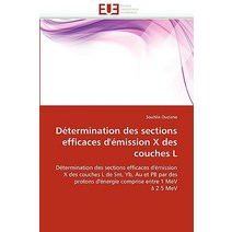 Determination Des Sections Efficaces D'Emission X Des Couches L = Da(c)Termination Des Sections Effic..., Univ Europeenne