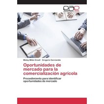 Oportunidades de Mercado Para La Comercializacion Agricola, Editorial Academica Espanola
