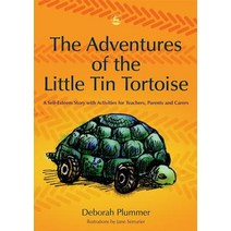 The Adventures of the Little Tin Tortoise: A Self-Esteem Story with Activities for Teachers Parents a..., Jessica Kingsley Publishers Ltd