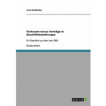 Vertrauen Versus Vertrage in Geschaftsbeziehungen, Grin Publishing