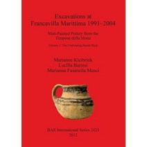 Excavations at Francavilla Marittima 1991-2004: Matt-Painted Pottery from the Timpone Della Motta. Vol..., British Archaeological Reports Oxford Ltd