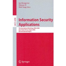 Information Security Applications: 7th International Workshop WISA 2006 Jeju Island Korea August 2..., Springer