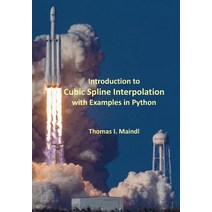 Introduction to Cubic Spline Interpolation with Examples in Python Paperback, Createspace Independent Publishing Platform