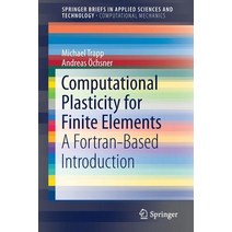 Computational Plasticity for Finite Elements: A Fortran-Based Introduction Paperback, Springer
