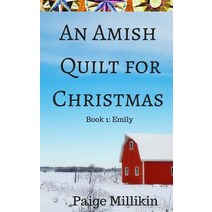 An Amish Quilt for Christmas: Book 1: Emily Paperback, Createspace Independent Publishing Platform
