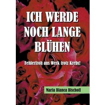 Ich Werde Noch Lange Bluhen Paperback, Tredition Gmbh