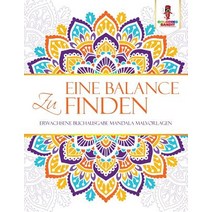 Eine Balance Zu Finden: Erwachsene Buchausgabe Mandala Malvorlagen Paperback, Coloring Bandit