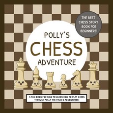 (外文書)Polly's Chess Adventure: A Fun Book for Kids to Learn How to Play Chess Through P... Paperback, Lefd Designs, English