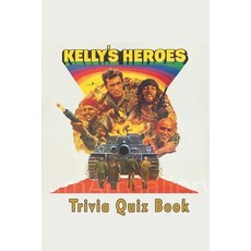 (外文書)Kelly's Heroes: Trivia Quiz Book Paperback, Independently Published, English