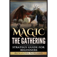 (外文書) Magic The Gathering: Strategy Guide For Beginners (MTG Best Strategies Winning) Paperback, Urgesta as, English