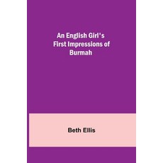 (外文書) An English Girl's First Impressions of Burmah Paperback, Alpha Edition