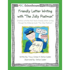 Friendly Letter Writing with the Jolly Postman: Creative Activities That Teach Friendly Letter Writing..., Createspace Independent Publishing Platform