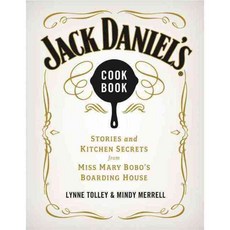 Jack Daniels Cookbook: Stories and Kitchen Secrets from Miss Mary Bobos Boarding House, Thomas Nelson Inc