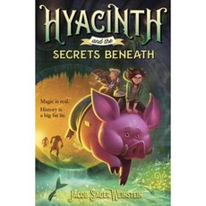 Hyacinth and the Secrets Beneath Hardcover, Random House Books for Young Readers