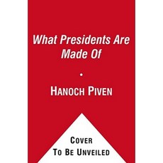 What Presidents Are Made of Paperback, Atheneum Books for Young Readers