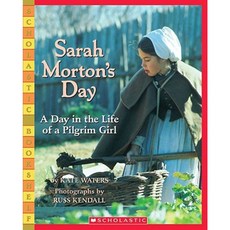Sarah Morton's Day: A Day in the Life of a Pilgrim Girl Paperback, Scholastic Paperbacks