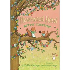 Heartwood Hotel Book 3 Better Together Paperback, Disney-Hyperion