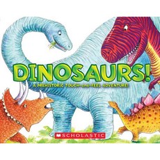 Dinosaurs!: A Prehistoric Touch-And-Feel Adventure! Hardcover, Cartwheel Books