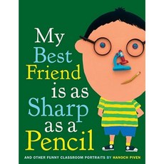 My Best Friend Is as Sharp as a Pencil: And Other Funny Classroom Portraits Hardcover, Schwartz & Wade Books