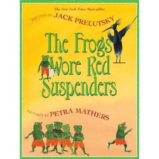 The Frogs Wore Red Suspenders Paperback, Greenwillow Books
